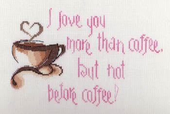 click here to view larger image of I Love You More Than Coffee (chart)