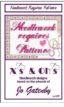 click here to view larger image of Needlework Requires Patience (chart)