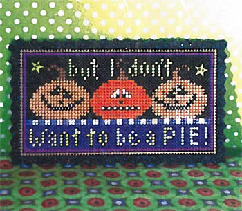 click here to view larger image of But I Don't Want to Be a Pie Kit (chart)